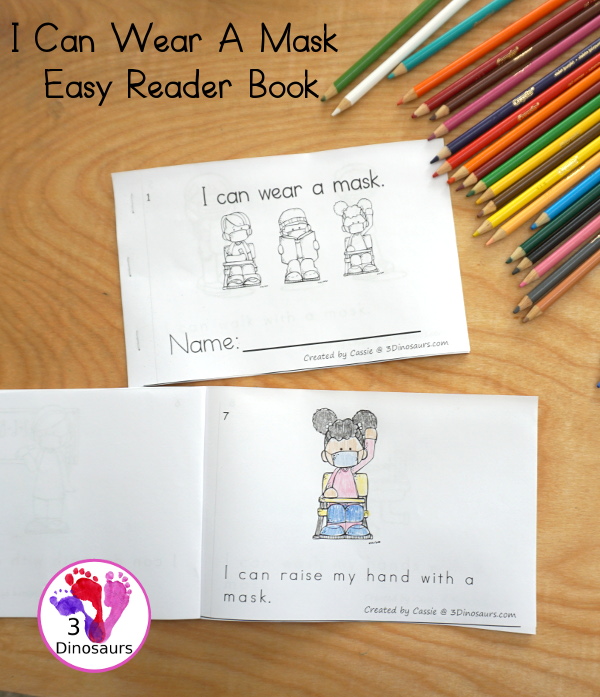 Free I Can Wear A Mask Easy Reader Book - a fun back to school book to help with kids that need to wear masks. It is a simple book with things they can do in school and wear a mask - 3Dinosaurs.com